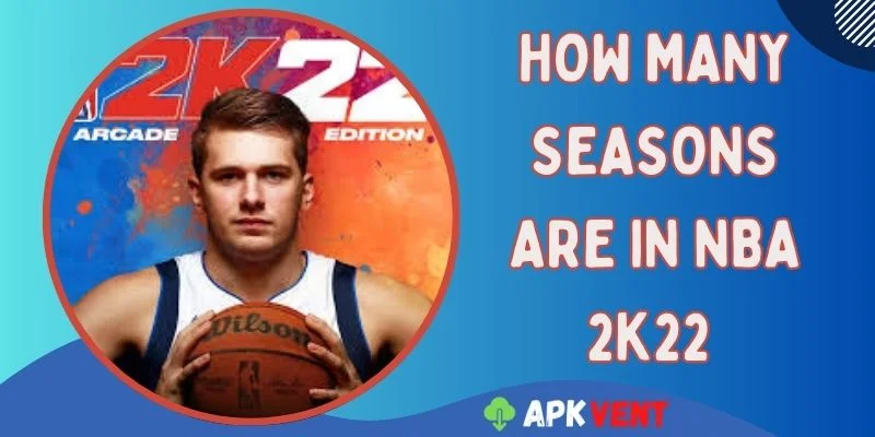 how many seasons are in nba 2k22