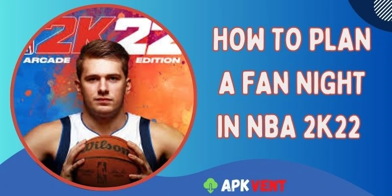 how to plan a fan night in nba 2k22