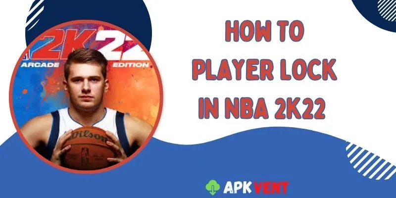 how to player lock in nba 2k22