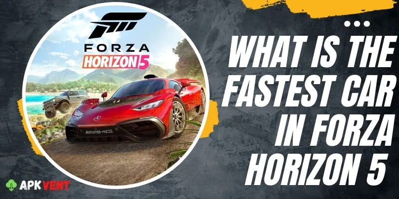 what is the fastest car in forza horizon 5